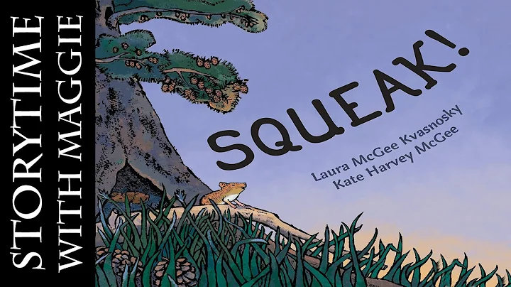 Kids Books Read Aloud: SQUEAK! | Laura McGee Kvasn...