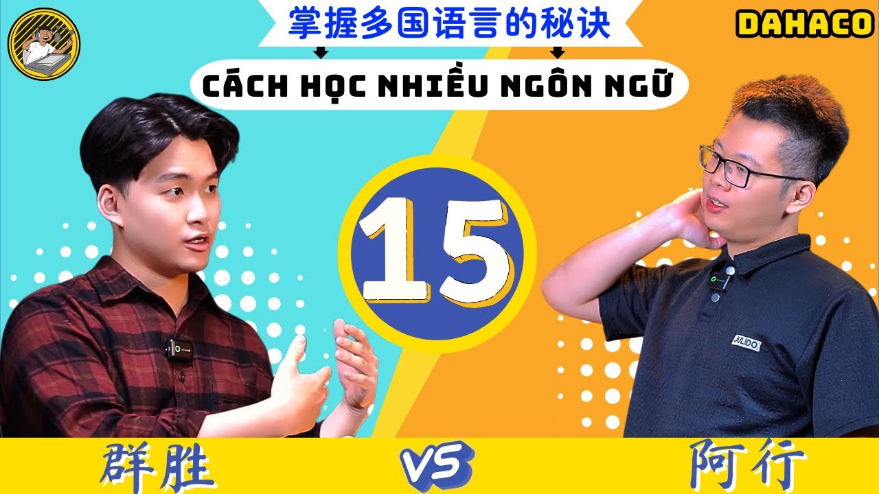 Podcast Tiếng Trung - Tập 15 | Tại Sao Học Nhiều Ngôn Ngữ Lại KHÓ Hơn Bạn Nghĩ? #TTDAHACO