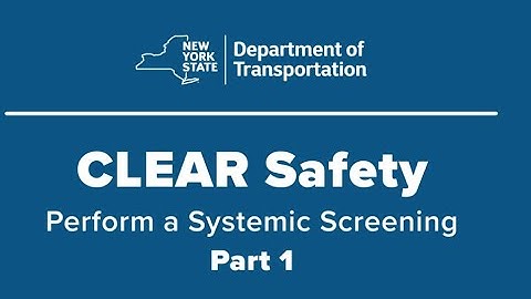 CLEAR Safety: Perform a Systemic Screening (Part 1)
