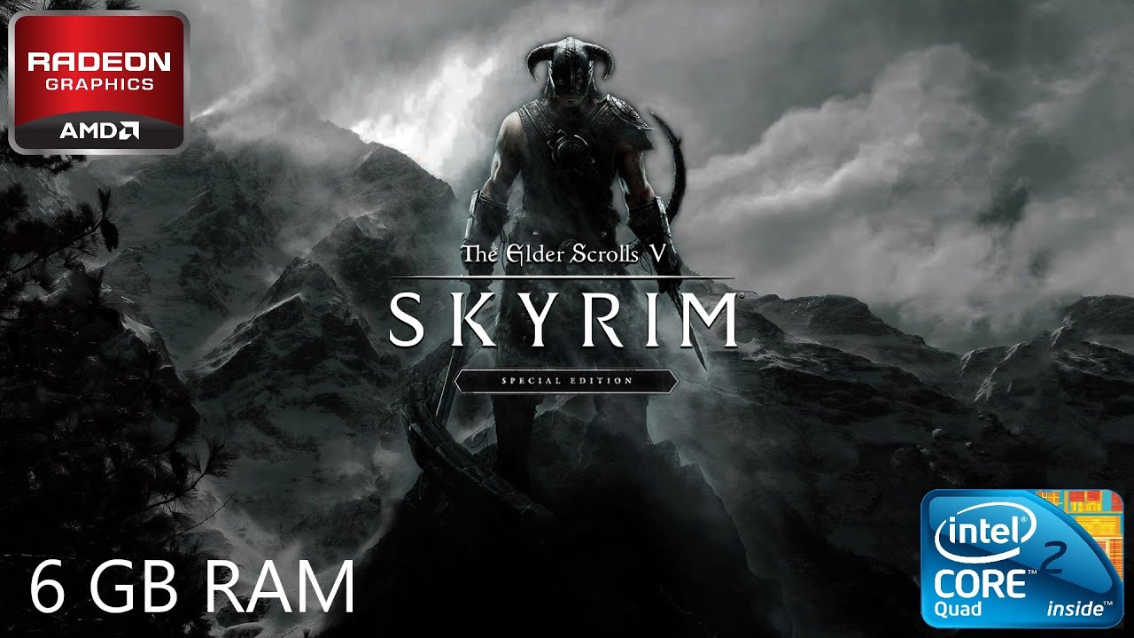 Skyrim Special Edition - Core 2 Quad Q9550 - HD 7470 - 6 GB Ram