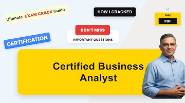 Certified Business Analyst Real Exam Questions & Answers | Complete Exam Prep Guide (with practice