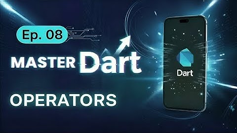 Dart Operators Tutorial (Nepali) – Operators कसरी प्रयोग गर्ने? | Ep 08