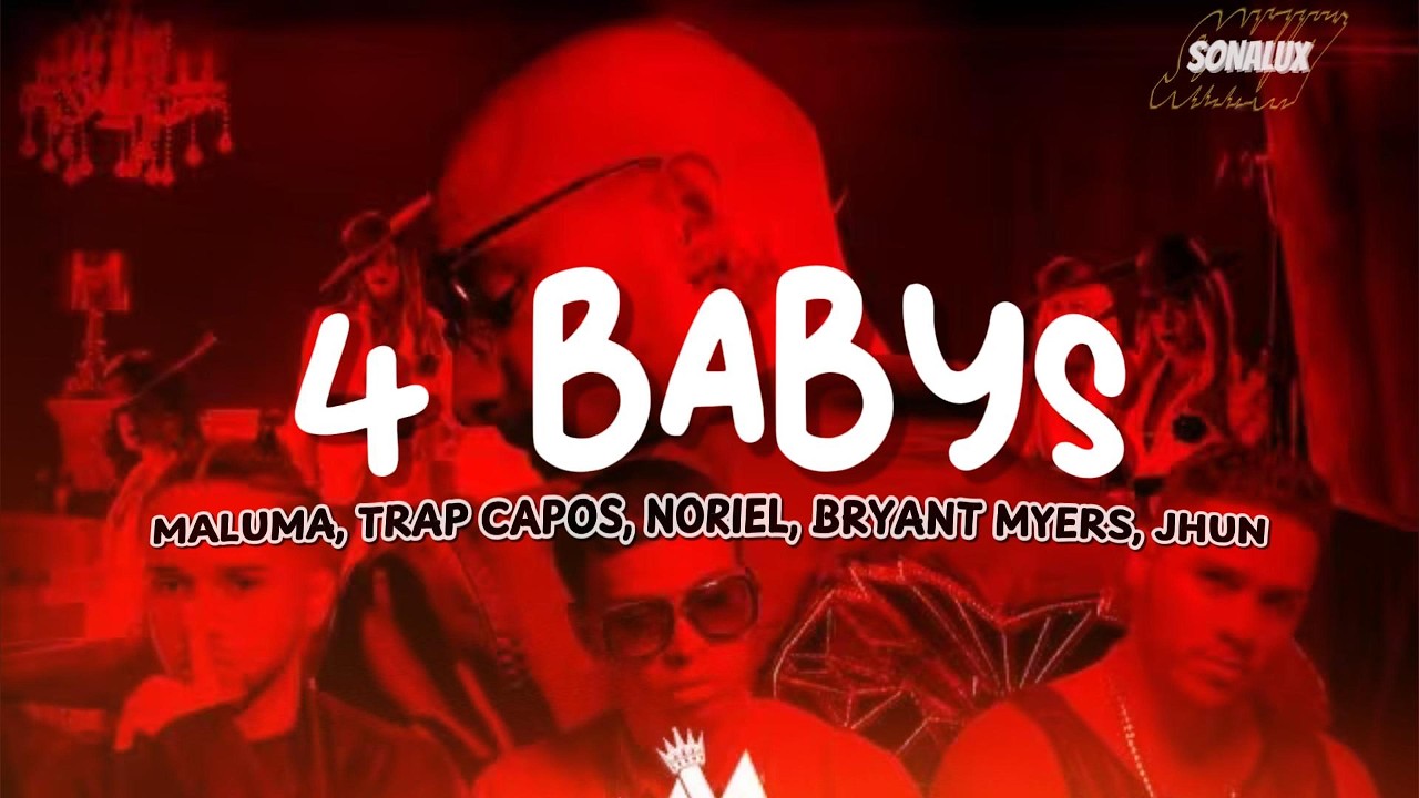 Maluma - Cuatro Babys ft. Trap Capos, Noriel, Bryant Myers, Juhn (Letra)