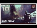 Let's Play Frostpunk Full Release With CohhCarnage - Episode 10