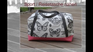 DIY Sporttasche / Reisetasche / Travel Bag * Sport Reise * nähen sewing * Anleitung kostenlos