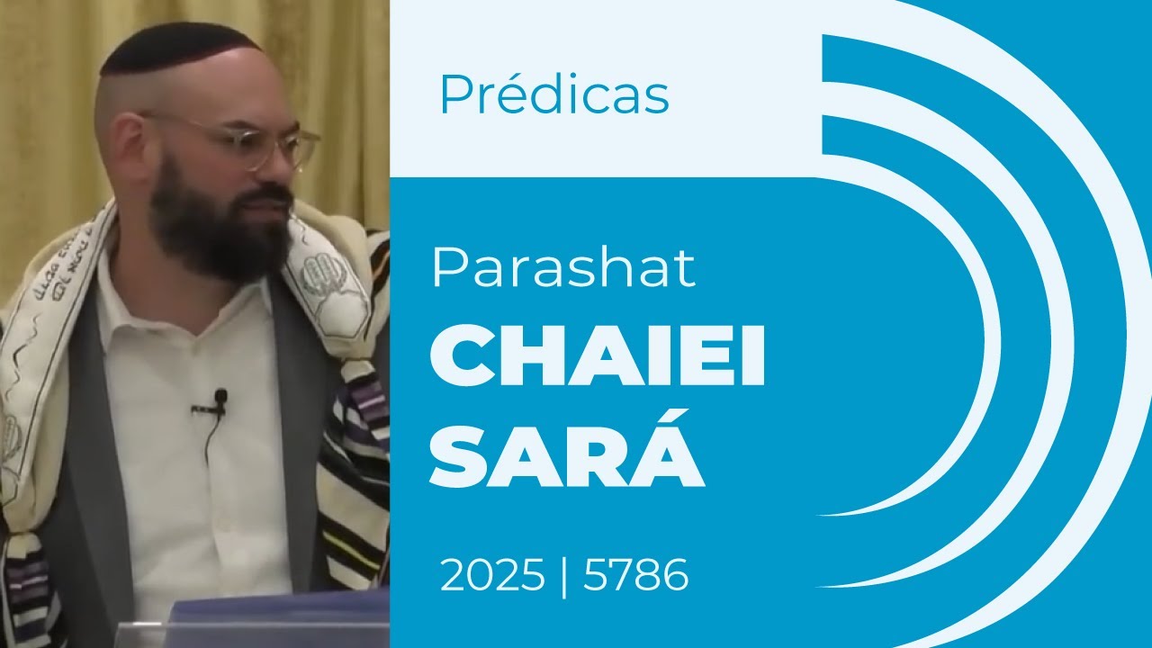 Prédica sobre a Parashat Chaiei Sará | Rav Natan Freller | Encontros com a Torá
