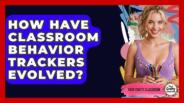 How Have Classroom Behavior Trackers Evolved? - Your Crafty Classroom