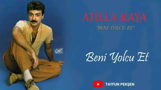 Atilla Kaya-Beni Yolcu Et Resimi