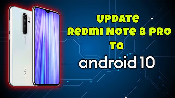 Update Redmi Note 8 Pro To Android 10 OFFICIAL