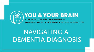 You & Your Brain Webinar: Navigating a Dementia Diagnosis: What Comes Next