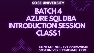 Batch 4 Azure Sql DBA Class 1 || ||  Contact : +91 9902590140