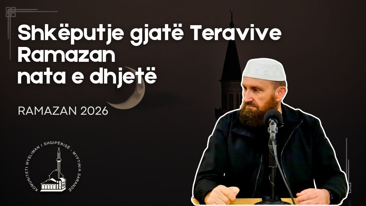 Shkëputje gjatë Teravive - Ramazan nata e dhjetë | 27 Shkurt 2026