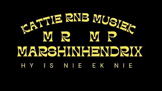 Kattie Rnb Musiek Mr Mp Marshinhendrix Hy Is Nie Ek Nie Official Music Video