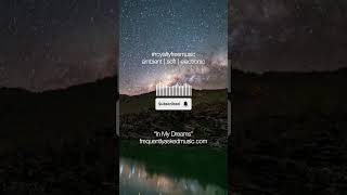 In My Dreams | #royaltyfreemusic #musicforvideos #musicforgames #ambient #electronic #soft screenshot 1
