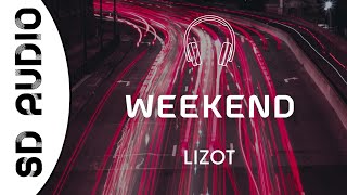 LIZOT - Weekend (8D AUDIO)