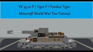 Vk 4501 P Tiger P Minecraft World War Two Tutorial