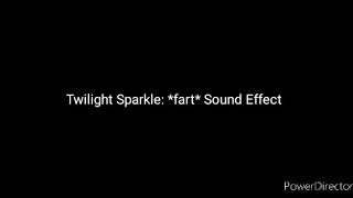 Twilight Sparkle Fart Sound Effect