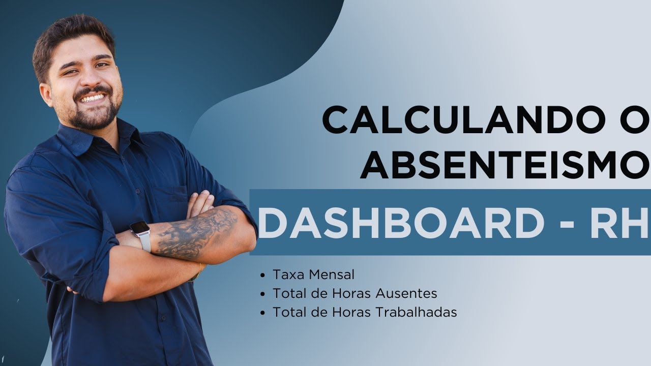 Dashboard de RH - Calculando o Absenteísmo no Power BI