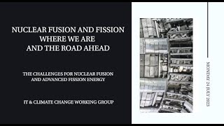 IT &amp; Climate Change Working Group - Nuclear Fusion and Fission: where we are and the road ahead