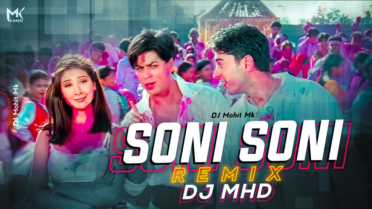 Soni Soni Akhinyon Wali Remix   DJ MHD  Soni Soni Full Song Remix  SRK  Mohabbaten  DJ Mohit Mk