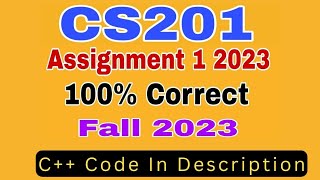 CS201 Assignment 1 Solution Fall 2023 || CS201 Assignment No 1 Fall