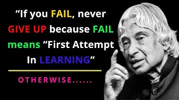 If you FAIL, never GIVE UP because FAIL means “First Attempt In LEARNING” I APJ Abdul Kalam Quotes