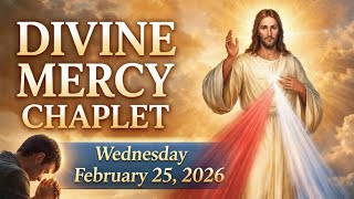 Divine Mercy Chaplet | Wednesday February 25, 2026 | Peace in the Middle of the Week