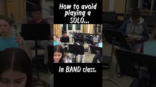 How to Avoid Playing a Solo in Band Class - Rehearsal Technique Pro Tip