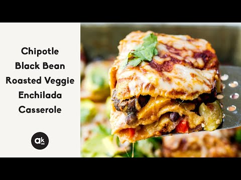 Chipotle Black Bean Roasted Veggie Enchilada Casserole