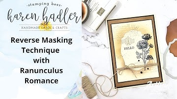 Reverse Masking Technique with Ranunculus Romance.