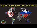 Top 10 Largest Countries in the World/10 Biggest Countries in the World