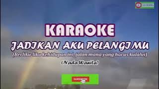 Karaoke HD JADIKAN AKU PELANGIMU_Nada Wanita