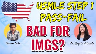 USMLE Step 1 Pass Fail 2022: Pros, Cons for IMGs & What you need to do next? Dr. Gazala Hitawala