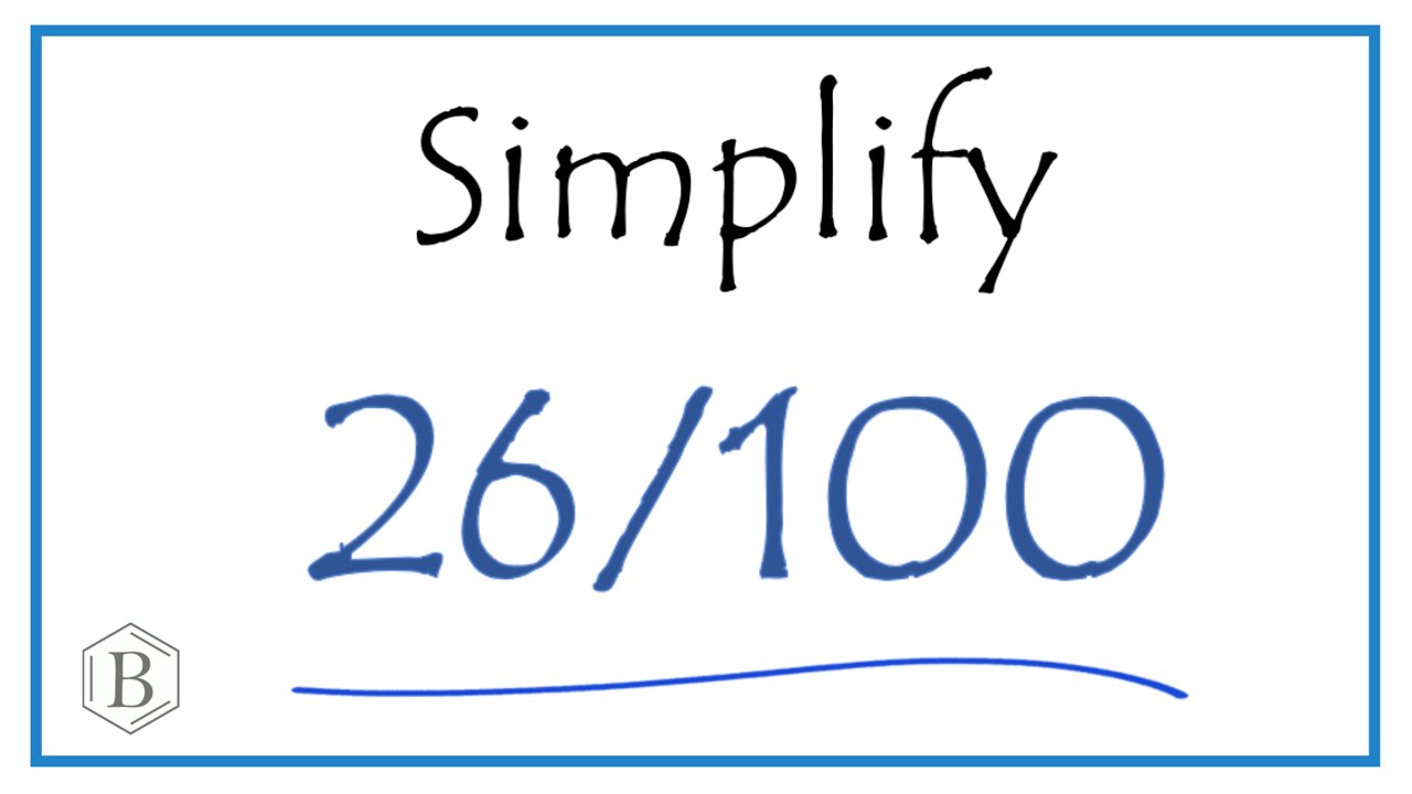 How to Simplify the Fraction 26/100