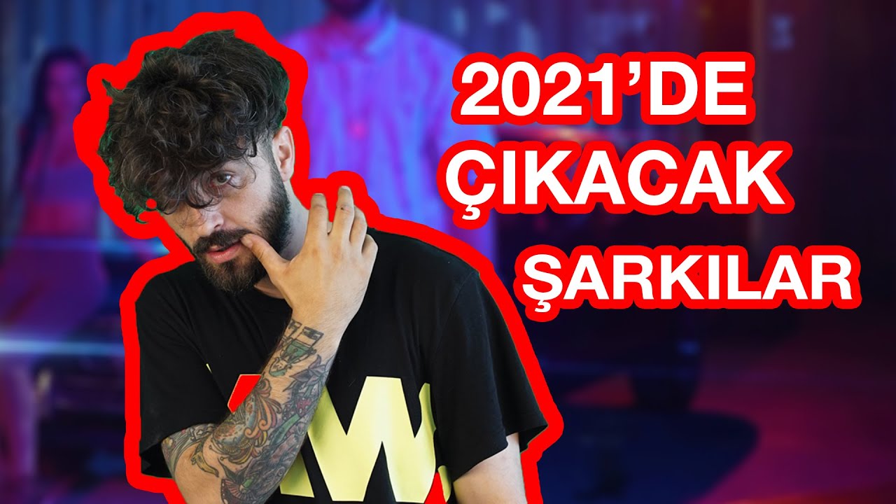 Şehinşah-2021'de Çıkacak Şarkıları Derleme (10Şarkı)