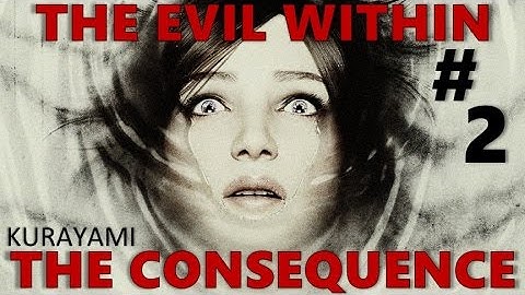 The Evil Within - The Consequence Kurayami part 2