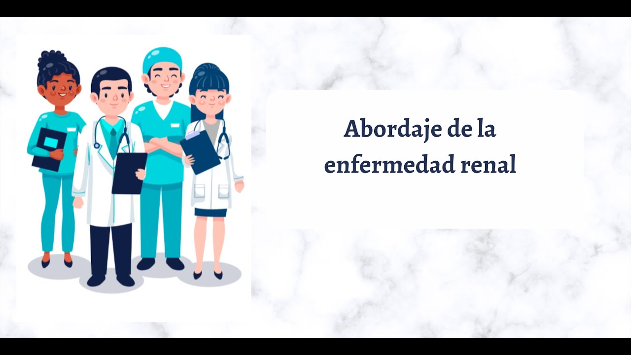 Abordaje de la enfermedad renal