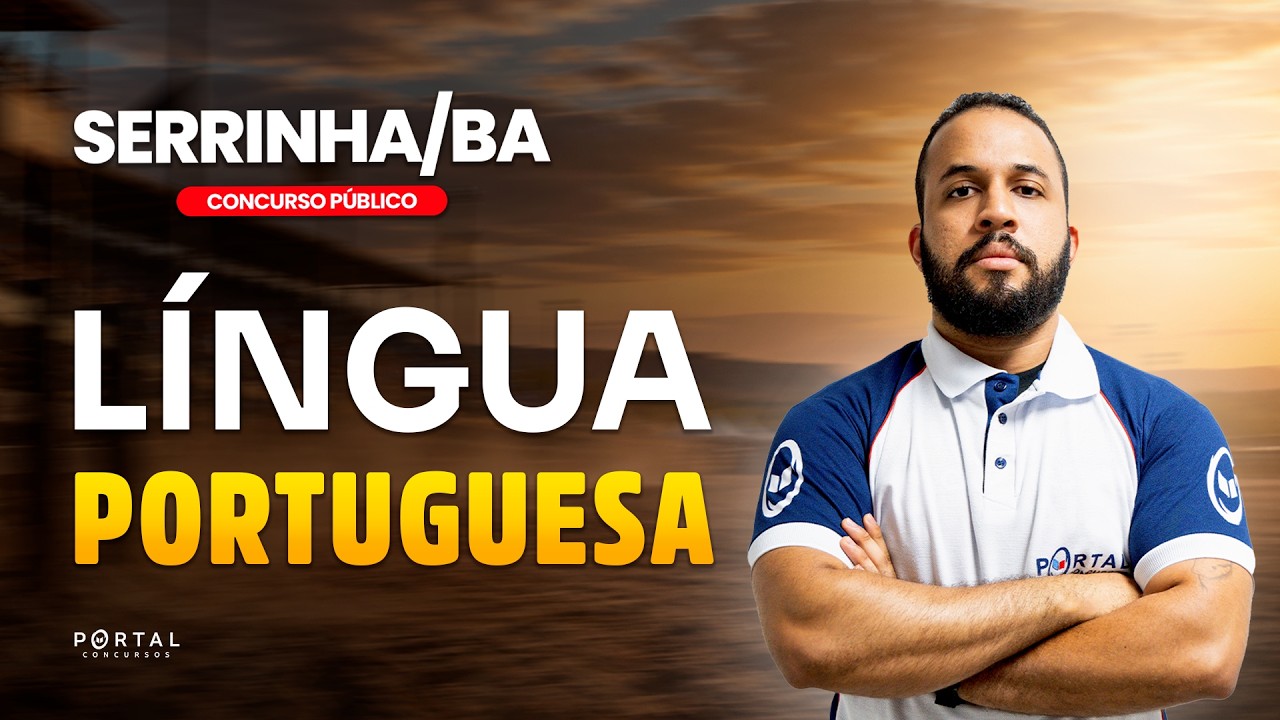 CONCURSO PREF. SERRINHA/BA: LÍNGUA PORTUGUESA | Com o Profº. Anderson Oliveira
