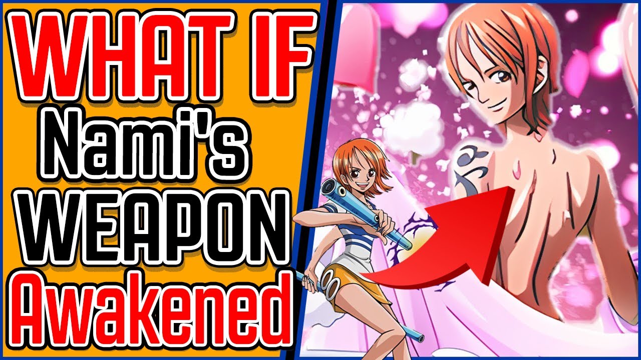 What IF Nami's Gear Awakened? Every Weapon Explained From Clima Tact