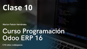 Curso Programación Odoo ERP 16 - Clase 10  odoo codespaces