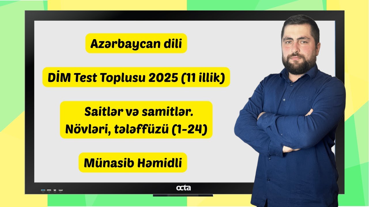 DİM 2025 test toplusu 11 illik / Azərbaycan dili / Saitlər və samitlər, onların tələffüzü / 1-24 