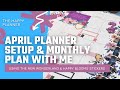 April Planner Setup || Monthly Plan With Me || Alice in Wonderland & Happy Blooms