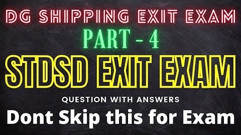 STDSD EXIT EXAM QUESTIONS PART-4 | DG SHIPPING EXIT EXAM
