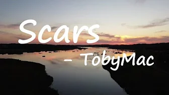 TobyMac ~ Scars (Lyrics) TobyMac ~ Scars (Lyrics)