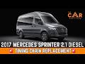 Is This The BEST Van To Own? Mercedes Sprinter 2.1 Diesel Timing Chain Replacement - The Car Edition