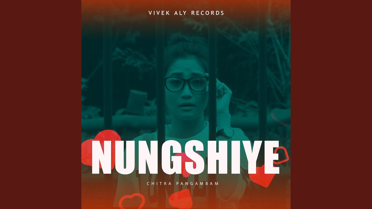 NUNGSHIYE feat CHITRA PANGAMBAM