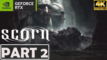 Scorn Gameplay Walkthrough Part 2 No Commentary PC 4090 RTX 4k 60 FPS