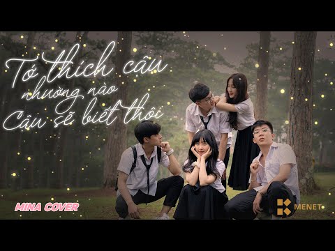 Video Tớ thích cậu nhường nào cậu sẽ biết thôi - Mina Cover - youtube