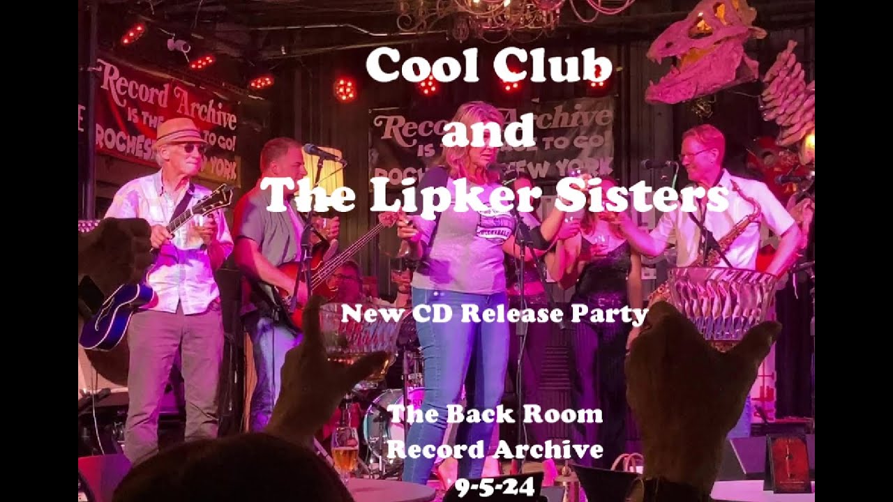 The Cool Club and The Lipker Sisters  9-5-24