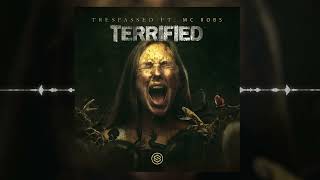 Trespassed ft. MC Robs - Terrified